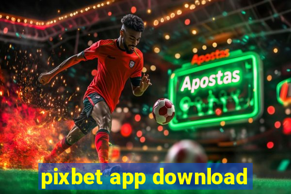 pixbet app download